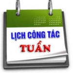 LỊCH CÔNG TÁC TUẦN 17 NĂM 2025 (21/4/2025 – 27/4/2025)
